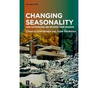 Changing Seasonality: How Communities are Revising their Seasons