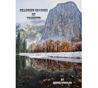 Changing Seasons of Yosemite: Symphony of Nature with a divine Composer