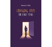 Changing Steps: The Early Years