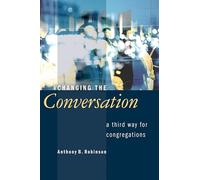 Changing the Conversation: A Third Way for Congregations