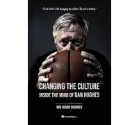 Changing the Culture: Inside the Mind of Dan Hughes: 2 (Basket Talks Collection)