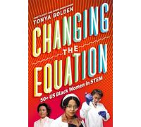 Changing the Equation: 50+ US Black Women in Stem