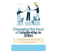 Changing the Face of Leadership in STEM (Success Toolkit for Women in STEM)