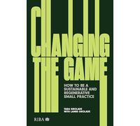 Changing the Game: How to be a Sustainable and Regenerative Small Practice