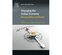 Changing the Indian Economy: Renewal, Reform and Revival