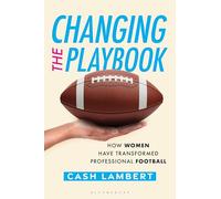 Changing the Playbook: How Women Have Transformed Professional Football