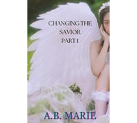 Changing the Savior (Part 1): A Paranormal Vampire Romance Reverse Harem Duet