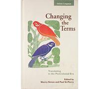Changing The Terms: Translating In The Postcolonial Era