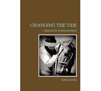 Changing The Tide: Lessons In Horsemanship