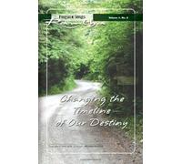 Changing the Timeline of Our Destiny: Fireside Series Volume 1 Number 2