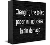 Changing The Toilet Paper Will Not Cause Brain Damage Home Office Decor Wooden Box Sign, Decorative Positive Office Desk Accessories Wood Plaque Wood Table Sign For Tv Cabinet Shelf 5 X 5 Inch