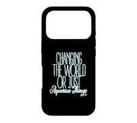 CHANGING THE WORLD OR JUST AQUARIUS THINGS? Case for iPhone 17 Pro