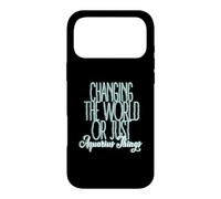 CHANGING THE WORLD OR JUST AQUARIUS THINGS? Case for iPhone 17 Pro Max