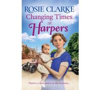 Changing Times at Harpers : Another instalment in Rosie Clarke's historical saga series