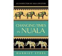 Changing Times in Nuala (The Inspector de Silva Mysteries)