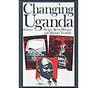 Changing Uganda: The Dilemmas of Structural Adjustment and Revolutionary Change (Eastern African Studies)