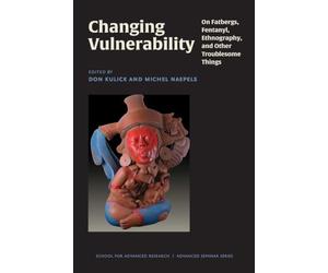 Changing Vulnerability (School for Advanced Research Advanced Seminar Series)