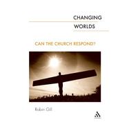 Changing Worlds: Can the Church Respond?