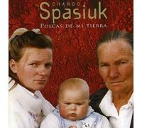 CHANGO SPASIUK - Polcas De Mi Tierra