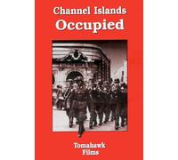 "Channel Islands Occupied" - (The Nazi Occupation of British Soil 1940-45) DVD