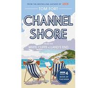Channel Shore: From the White Cliffs to Land's End