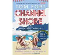 Channel Shore: From the White Cliffs to Land's End
