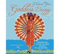 Channel Your Goddess Energy: Discover the power of these ancient archetypes