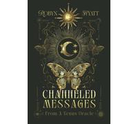 CHANNELED MESSAGES: From A Venus Oracle