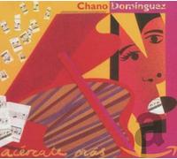 Chano Dominguez - Acercate Mas