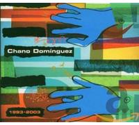 Chano Dominguez - Chano Dominguez 1993-2003 (2CD)