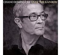 Chano Dominguez - Over The Rainbow