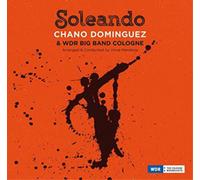 WDR BIG BAND COLOGNE/CHANO DOM¡NGUEZ - SOLEANDO NEW CD