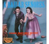 Chano Martinez Sextel w/ Rudy Calzado - A Bailar Señores