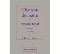 Chanson de Matin (Op. 15/2) (arr. by Herbert Brewer) for Organ by Edward Elgar