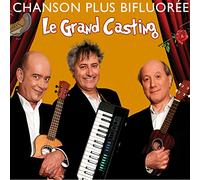 Chanson Plus Bifluoree - Le Grand Casting