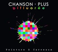 Chanson Plus Bifluorée - Peinture ? Carreaux