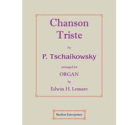 Chanson Triste (arr. by Edwin H. Lemare) for Organ by Peter Tschaikowsky