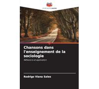 Chansons dans l'enseignement de la sociologie: Réflexions et application