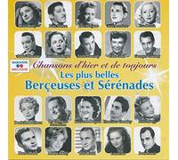 Chansons d'Hier et de Toujours / Les plus belles Berçeuses et Sérénades