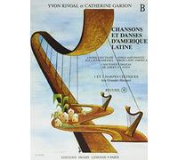 CHANSONS ET DANSES D'AMERIQUE LATINE VOL.B --- 1 OU 2 HARPES