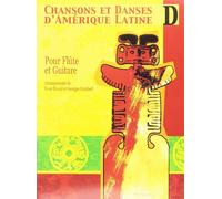 CHANSONS ET DANSES D'AMERIQUE LATINE VOL.D --- FLUTE ET GUITARE