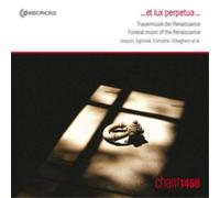 Chant 1450 ...et Lux Perpetua...: Funeral Music of the Renaissance (CD) Album