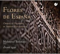 chant 1450 - Flores de Espana - Orient & Occident in Spanish Renaissance