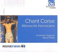Chant Corse - Manuscrits franciscain by Ensemble Organum, Marcel Peres (2014-08-12)
