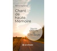 Chant de haute Mémoire: Zénith en Terre de Crépuscule