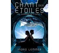 Chant des Etoiles (Les Guerriers de l'Esprit)