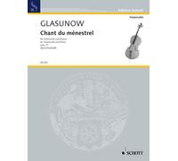 Chant du ménestrel op. 71 cello and piano Alexander Glazunov Scho