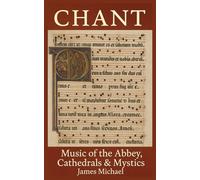 Chant: Music of the Abbey, Mystics, and Cathedrals (The Awaken Heart)