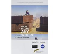 Chantal Akerman - I Don t Belong Anywhere