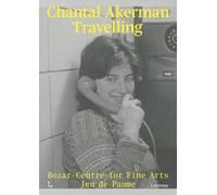 Chantal Akerman : Travelling